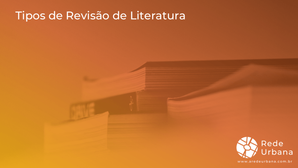 Tipos de Revisão de&nbsp;Literatura